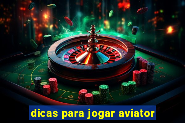 dicas para jogar aviator